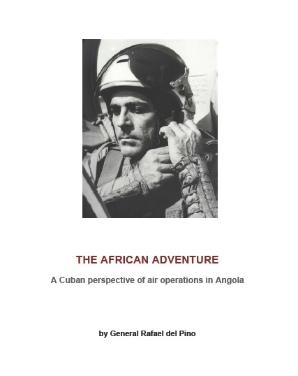 The Cuban Adventure – A Cuban Perspective of Air Operations in Angola