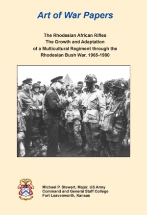 Art of War Papers. The Rhodesian African Rifles