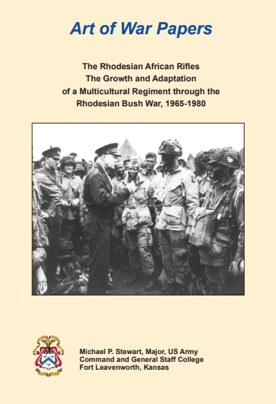 The Rhodesian African Rifles – The Growth and Adaptation of a Multicultural Regiment through the Rhodesian Bush War, 1965-1980